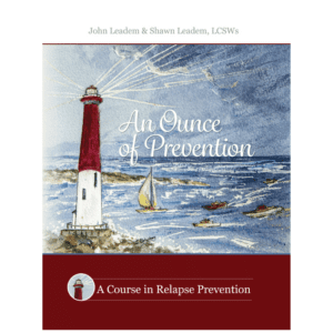 An Ounce of Prevention: A Course in Relapse Prevention
